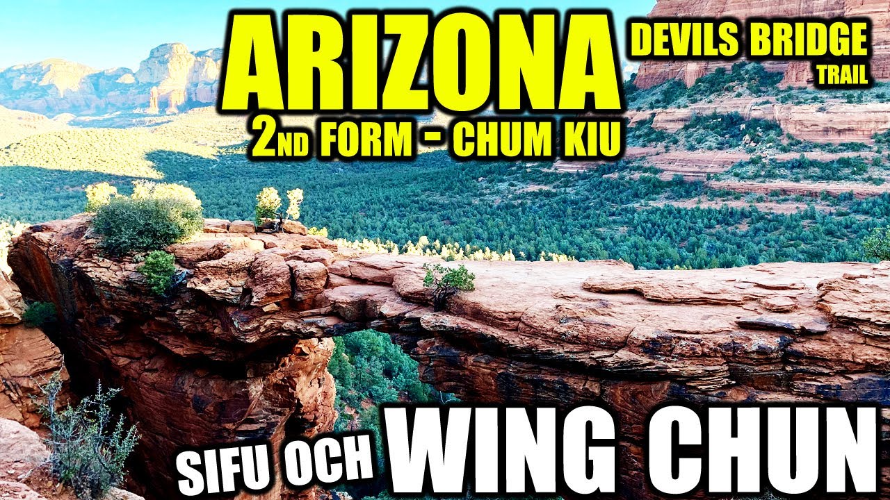 Chum Kiu | 2nd Form | Wing Chun | Arizona, Devils Bridge Trail